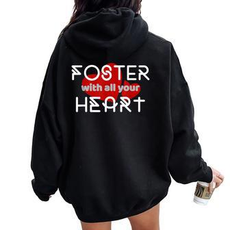 All Your Heart Foster Parenting Mom Or Dad Women Oversized Hoodie Back Print | Mazezy
