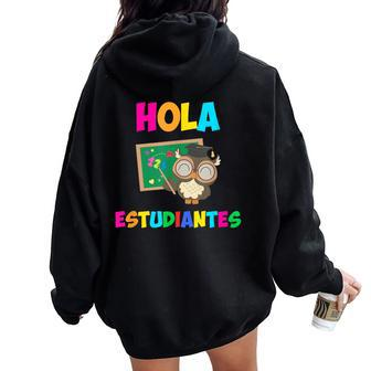 Hola Estudiantes Hello Class Spanish Teacher Women Oversized Hoodie Back Print | Mazezy UK