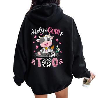 Holy Cow I'm Two 2 Years Old 2Nd Birthday Girl Outfit Women Oversized Hoodie Back Print - Seseable
