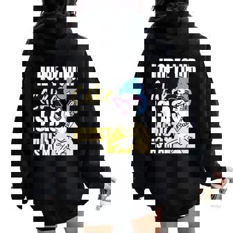 I Hope Your Cake Is As Moist As I Am Grandma Mothers Women Oversized Hoodie Back Print - Thegiftio UK