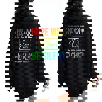Hope Will Never Be Silent Rainbow Proud March Unity Quote Women Oversized Hoodie Back Print | Mazezy