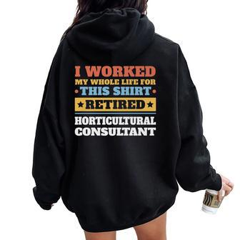 Horticultural Consultant Retired Retirement Women Oversized Hoodie Back Print | Mazezy