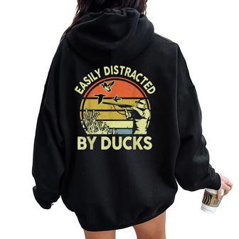 Hunting- Easily Distracted Ducks Hunter Dad Women Oversized Hoodie Back Print - Monsterry
