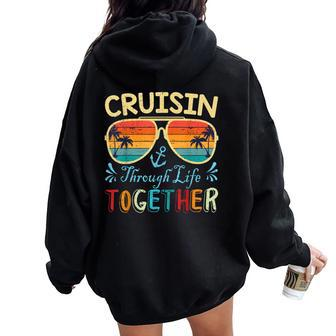 Husband Wife Cruise Vacation Cruisin' Through Life Together Women Oversized Hoodie Back Print | Mazezy