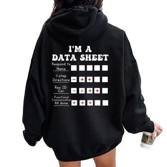 I'm A Data Sheet Behavior Analvst Special Education Teacher Women Oversized Hoodie Back Print | Mazezy