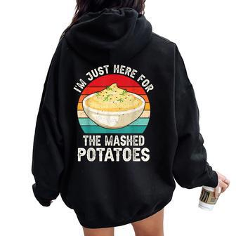 I'm Just Here For The Mashed Potatoes Women's Men's Women Oversized Hoodie Back Print - Seseable