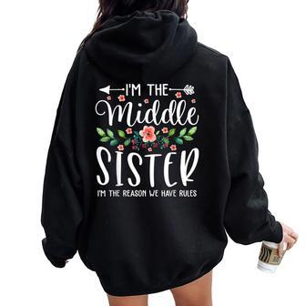 I'm The Middle Sister I Am Reason We Have Rules Cute Floral Women Oversized Hoodie Back Print - Monsterry