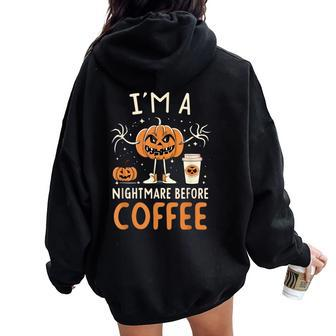 I'm A Nightmare Before Coffee Halloween Nightmare Women Oversized Hoodie Back Print | Mazezy