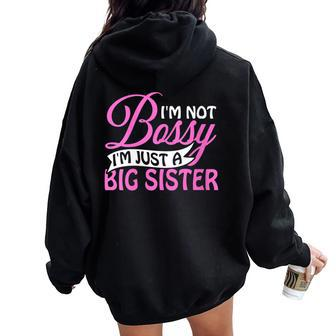 I'm Not Bossy I'm Just A Big Sister Women Oversized Hoodie Back Print | Mazezy