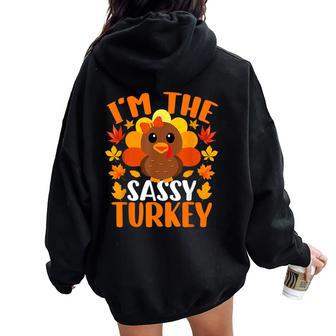 I'm The Sassy Turkey Fall Autumn Thanksgiving Women Oversized Hoodie Back Print - Thegiftio UK