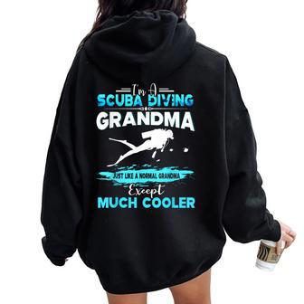 I'm A Scuba Diving Grandma Except Much Cooler Women Oversized Hoodie Back Print | Mazezy