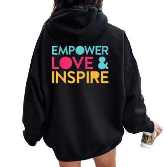 Inspirational Inclusion Empowerment Quote For Teacher Women Oversized Hoodie Back Print | Mazezy