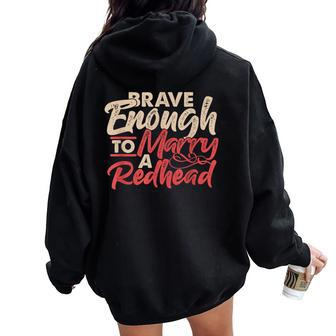 Irish Ginger Wife Husband Brave Enough To Marry A Redhead Women Oversized Hoodie Back Print | Mazezy