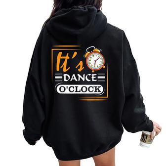 It's Dancing Time Dance Teacher Coach Women Oversized Hoodie Back Print | Mazezy