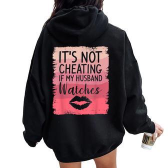 It's Not Cheating If My Husband Watches Sarcasm Humor Wife Women Oversized Hoodie Back Print | Mazezy