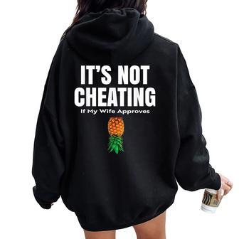 It's Not Cheating If My Wife Approves Husbands Women Oversized Hoodie Back Print | Mazezy