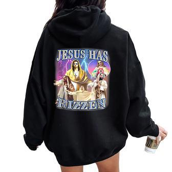 Jesus Has Rizzen Christian Bible Faith Cross Women Oversized Hoodie Back Print - Seseable