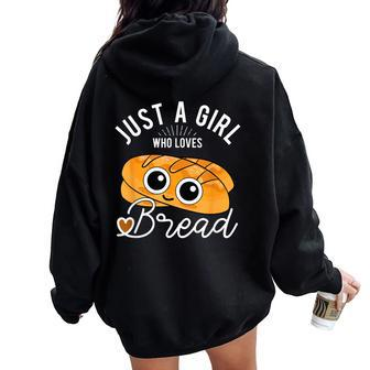 Just A Girl Who Loves Bread Breadmaker Baking Baker Women Oversized Hoodie Back Print | Mazezy