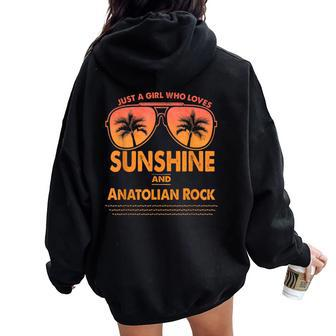 Just A Girl Who Loves Sunshine And Anatolian Rock For Woman Women Oversized Hoodie Back Print | Mazezy