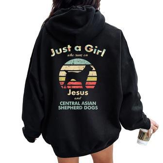 Just A Girl Who Runs On Jesus And Central Asian Shepherd Dog Women Oversized Hoodie Back Print | Mazezy