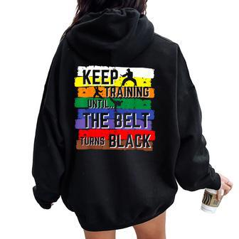 Karate Keep Training Until The Belt Turns Black Girls Women Oversized Hoodie Back Print - Thegiftio UK