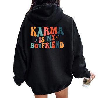 Karma Is My Boyfriend Sarcastic Groovy Retro Women Oversized Hoodie Back Print - Monsterry DE