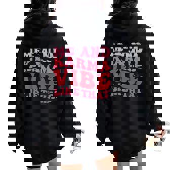Karma Is My Boyfriend Me And Karma Vibe Like That Groovy Women Oversized Hoodie Back Print | Seseable UK