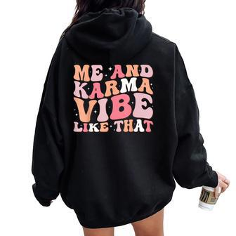 Me And Karma Vibe Like That Groovy Women Oversized Hoodie Back Print | Mazezy