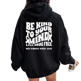 Be Kind To Your Mind Red Ribbon Week Drug Free Kid Women Oversized Hoodie Back Print - Seseable