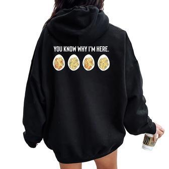You Know Why I'm Here Thanksgiving Deviled Eggs Fall Women Oversized Hoodie Back Print - Seseable
