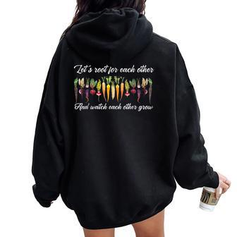 Let's Root For Each Other And Watch Each Other Grow Mom Life Women Oversized Hoodie Back Print | Mazezy