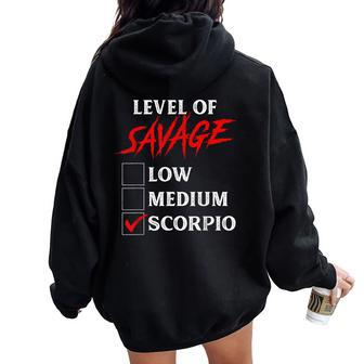 Level Of Savage Scorpio Zodiac Queen King Girl Women Oversized Hoodie Back Print | Mazezy
