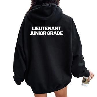 Lieutenant Junior Grade Insignia Text Apparel US Military Women Oversized Hoodie Back Print | Mazezy