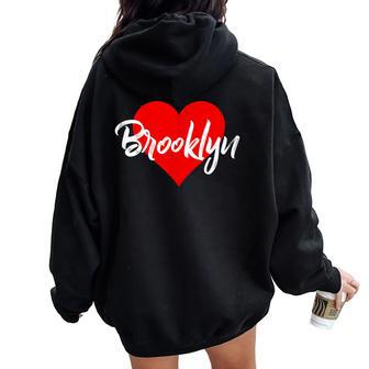 I Love Brooklyn Nyc Lover Borough For Women Women Oversized Hoodie Back Print | Mazezy