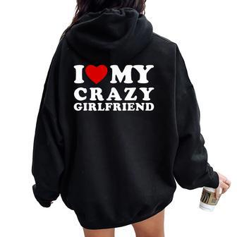 I Love My Crazy Girlfriend I Heart My Crazy Girlfriend Women Oversized Hoodie Back Print - Thegiftio UK
