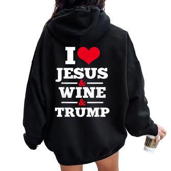 Love Jesus Wine Trump Religious Christian Faith Mom Women Oversized Hoodie Back Print | Mazezy CA