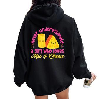 Mac And Cheese Never Underestimate A Girl Who Loves Mac & Women Oversized Hoodie Back Print | Mazezy