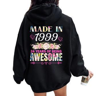 Made In 1999 24 Years Of Being Awesome 24Th Birthday Floral Women Oversized Hoodie Back Print | Mazezy