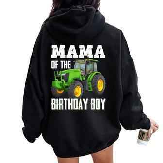 Mama Of The Birthday Boy Family Tractors Farm Trucks Bday Women Oversized Hoodie Back Print - Seseable