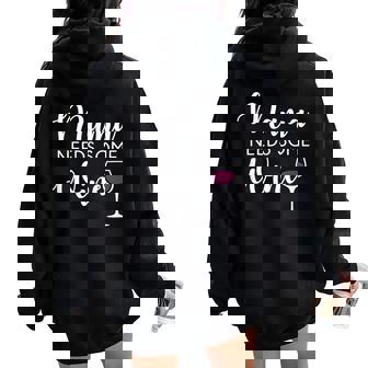 Mama Needs Wine Wine Lover Mother's Day Mom Women Oversized Hoodie Back Print - Seseable