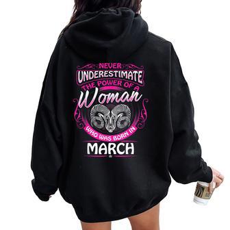 March Aries Woman Zodiac Birthday Never Underestimate Women Oversized Hoodie Back Print - Thegiftio UK