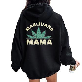 Marijuana Mama Stoner Mom Weed Lover Cannabis Women Oversized Hoodie Back Print | Mazezy