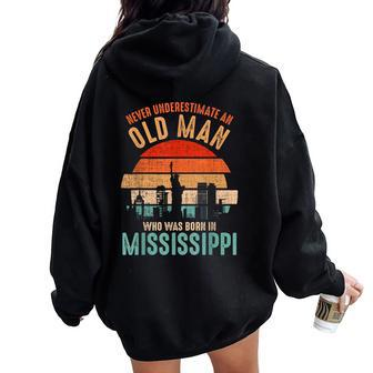 Mb Never Underestimate An Old Man Born In Mississippi Women Oversized Hoodie Back Print - Seseable