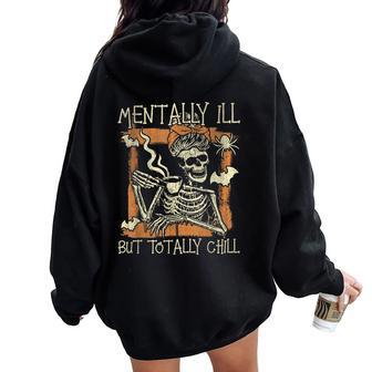 Mentally Ill But Totally Chill Skeleton Coffee Women Oversized Hoodie Back Print | Mazezy