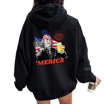 Merica 4Th Of July Usa Flag Ben Franklin Beer Bzr Women Oversized Hoodie Back Print | Mazezy