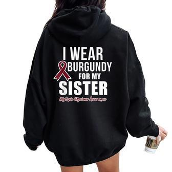 Multiple Myeloma T I Wear Burgundy For My Sister Women Oversized Hoodie Back Print | Mazezy