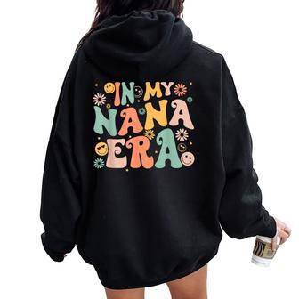 In My Nana Era Baby Announcement For Grandma Mother's Day Women Oversized Hoodie Back Print - Thegiftio UK