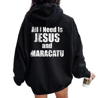 All I Need Is Jesus And Maracatu Christian Brazil Music Love Women Oversized Hoodie Back Print | Mazezy