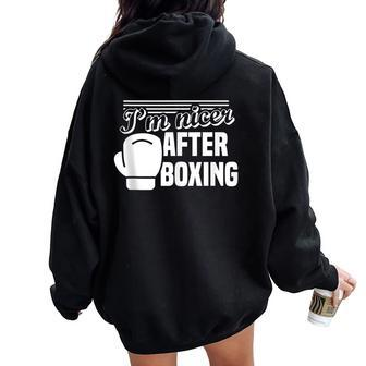 Im Nicer After Boxing Boxer Women Oversized Hoodie Back Print | Mazezy