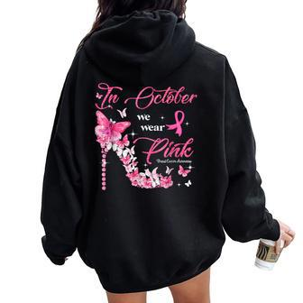 In October We Wear Pink Breast Cancer High Heels Butterfly Women Oversized Hoodie Back Print - Monsterry